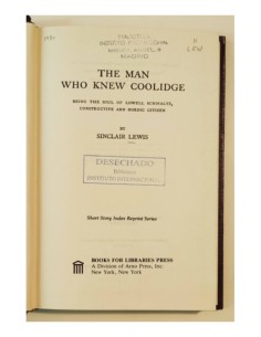 THE MAN WHO KNEW COOLIDGE. BEING THE SOUL OF LOWELL SCHMALTZ, CONSTRUCTIVE AND NORDIC CITIZEN 2