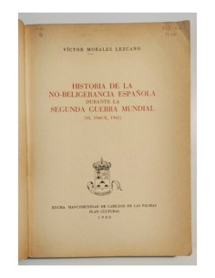 HISTORIA DE LA NO-BELIGERANCIA ESPAÑOLA DURANTE LA SEGUNDA GUERRA MUNDIAL 2