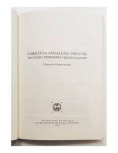 NARRATIVA ANDALUZA (1900-1936): EROTISMO, FEMINISMO Y REGIONALISMO 2