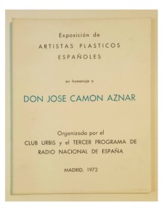 EXPOSICIÓN DE ARTISTAS PLÁSTICOS ESPAÑOLES EN HOMENAJE A DON JOSÉ CAMÓN AZNAR