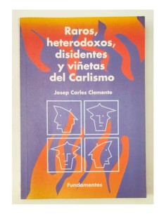 RAROS, HETERODOXOS, DISIDENTES Y VIÑETAS DEL CARLISMO
