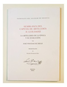 SEMBLANZA DEL CAPITÁN DE ARTILLERÍA D. LUIS DAOÍZ: LA ARTILLERÍA DE LA ÉPOCA Y SU EVOLUCIÓN