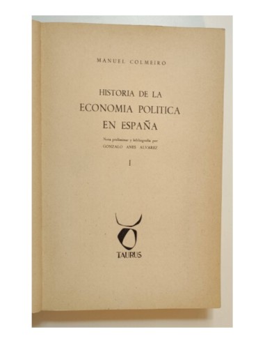 HISTORIA DE LA ECONOMÍA POLÍTICA EN ESPAÑA. 2 TOMOS