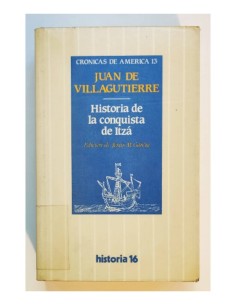 HISTORIA DE LA CONQUISTA DE ITZÁ