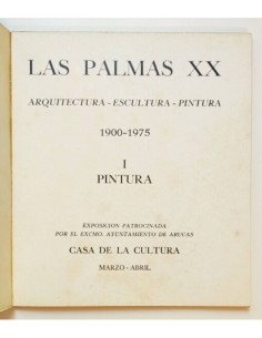 LAS PALMAS XX: ARQUITECTURA, ESCULTURA, PINTURA 1900-1975 2