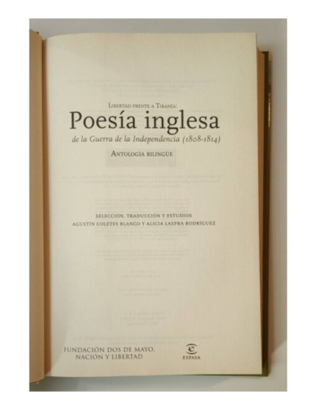 LIBERTAD FRENTE A TIRANÍA: POESÍA INGLESA DE LA GUERRA DE LA INDEPENDENCIA 81808-1814) ANTOLOGÍA BILINGÜE