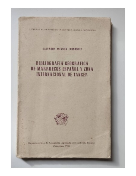 BIBLIOGRAFIA GEOGRAFICA DE MARRUECOS ESPAÑOL Y ZONA INTERNACIONAL DE TANGER