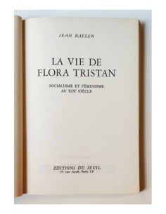 LA VIE DE FLORA TRISTAN: SOCIALISME ET FEMINISME AU 19E SIECLE 2
