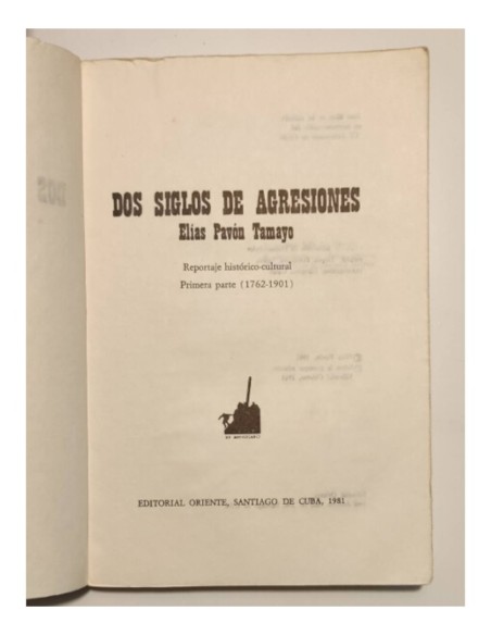 DOS SIGLOS DE AGRESIONES