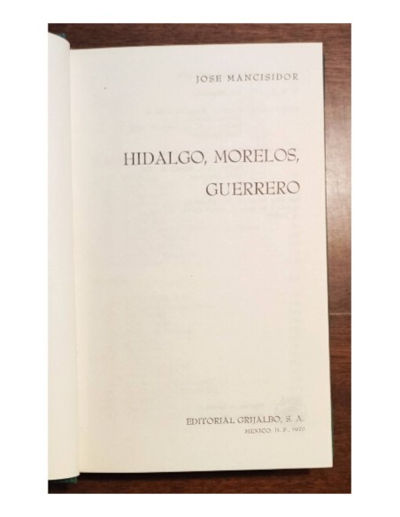 HIDALGO, MORELOS, GUERRERO