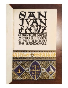 SAN JUAN DE LA CRUZ: EL SANTO, EL DOCTOR MÍSTICO, EL POETA 2