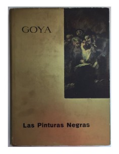 GOYA. LAS PINTURAS NEGRAS