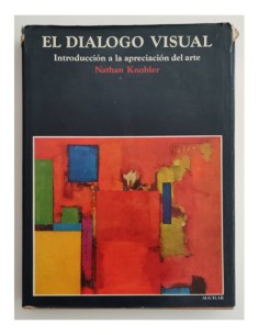 EL DIÁLOGO VISUAL. INTRODUCCIÓN A LA APRECIACIÓN DEL ARTE