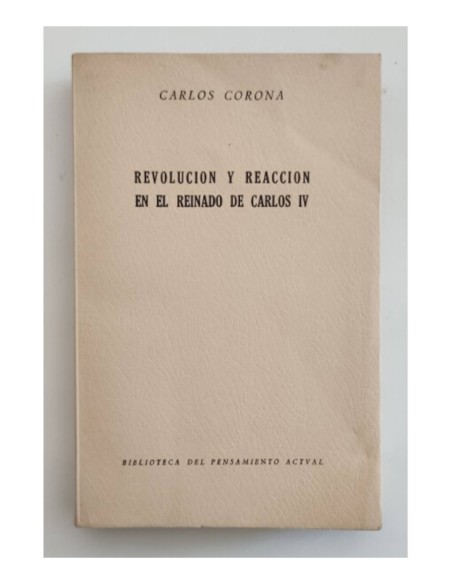 REVOLUCIÓN Y REACCIÓN EN EL REINADO DE CARLOS IV