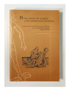 DE LOS CENTROS DE ACOGIDA A LAS INSTITUCIONES SANITARIAS. SIGLOS XV-XIX