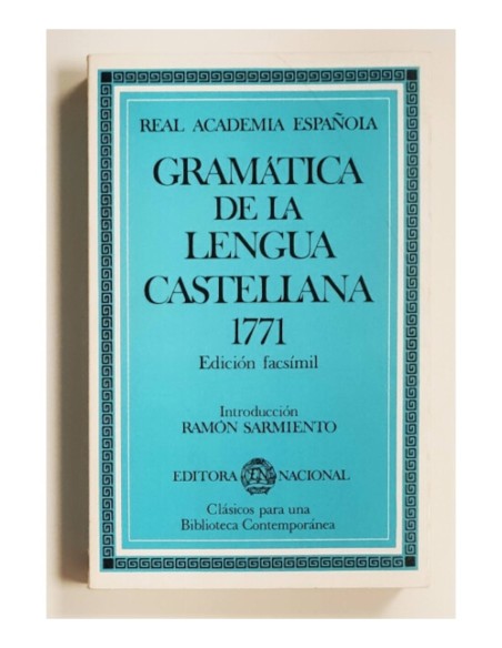 GRAMÁTICA DE LA LENGUA CASTELLANA 1771