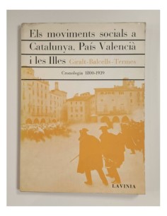 EL MOVIMENTS SOCIALS A CATALUNYA, PAÍS VALENCIÀ I LES ILLES. CRONOLOGIA 1800-1936