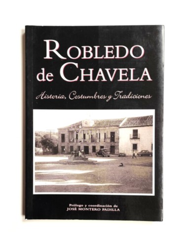 ROBLEDO DE CHAVELA: HISTORIA, COSTUMBRES Y TRADICIONES