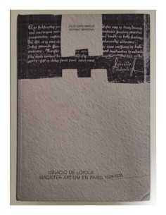 IGNACIO DE LOYOLA, MAGISTER ARTIUM EN PARÍS 1528-1535