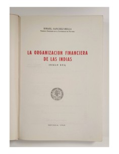 LA ORGANIZACIÓN FINANCIERA DE LAS INDIAS SIGLO XVI 2