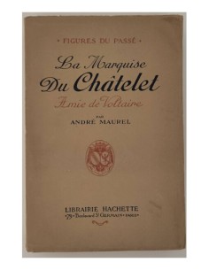 LA MARQUISE DU CHATELET AMIE DE VOLTAIRE