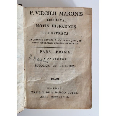 Bucolica, Notis Hispanicis. Illustrata ab Josepho Petisco e Societate Jesu, in usum scholarum ejusdem socetatis Pars Prima, cont