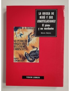 LA ODISEA DE MIRÓ Y SUS CONSTELACIONES: EL PINTOR Y SUS MARCHANTES