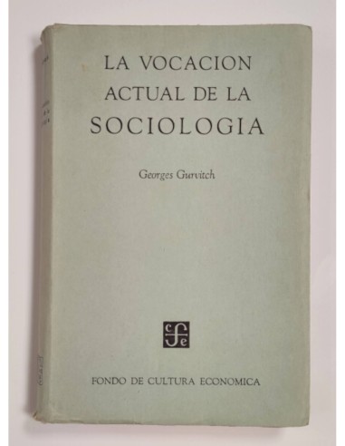 LA VOCACIÓN ACTUAL DE LA SOCIOLOGÍA: HACIA UNA SOCIOLOGÍA DIFERENCIAL