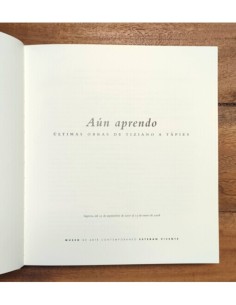 AÚN APRENDO: ÚLTIMAS OBRAS DE TIZIANO A TÀPIES 2