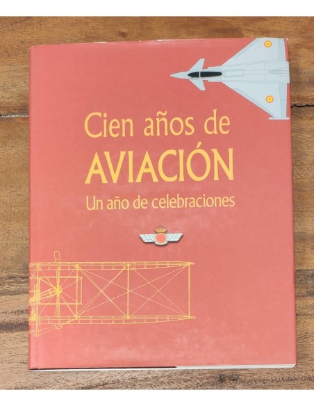 CIEN AÑOS DE AVIACIÓN: UN AÑO DE CELEBRACIONES