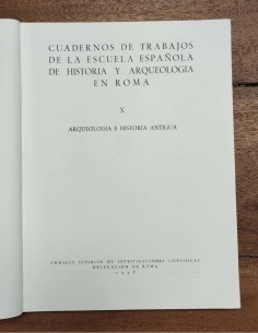 CUADERNOS DE TRABAJOS DE LA ESCUELA ESPAÑOLA DE HISTORIA Y ARQUEOLOGÍA EN ROMA X: ARQUEOLOGÍA E HISTORIA ANTIGUA 2