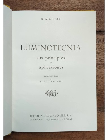 LUMINOTECNIA: SUS PRINCIPIOS Y APLICACIONES