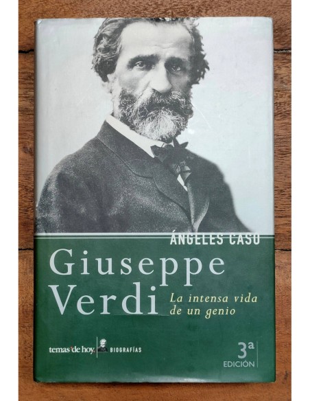 GIUSEPPE VERDI: LA INTENSA VIDA DE UN GENIO
