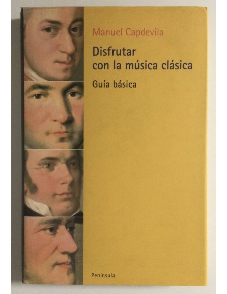 DISFRUTAR CON LA MÚSICA CLÁSICA. GUÍA BÁSICA