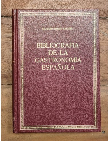 BIBLIOGRAFÍA DE LA GASTRONOMÍA ESPAÑOLA: NOTAS PARA SU REALIZACIÓN