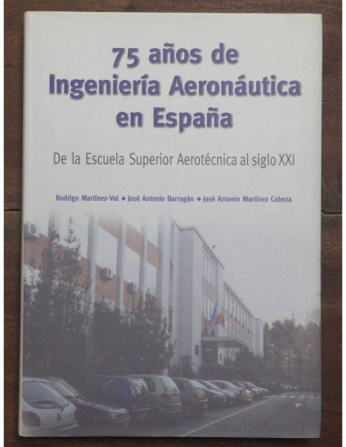 75 AÑOS DE INGENIERÍA AERONÁUTICA EN ESPAÑA