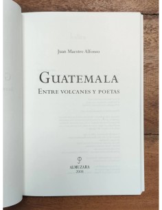 GUATEMALA: ENTRE VOLCANES Y POETAS 2