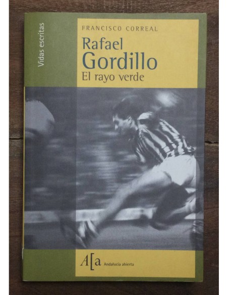 RAFAEL GORDILLO, EL RAYO VERDE