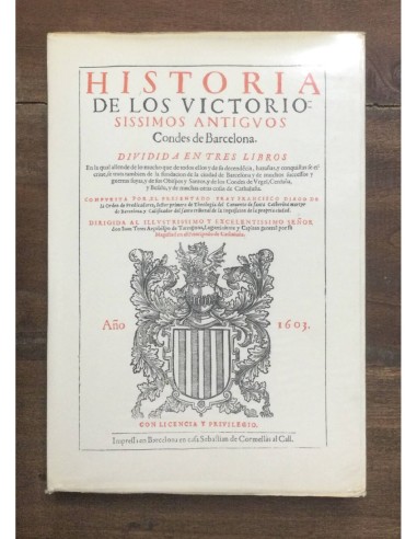 HISTORIA DE LOS VICTORIOSISSIMOS ANTIGUOS CONDES DE BARCELONA - FACSÍMIL