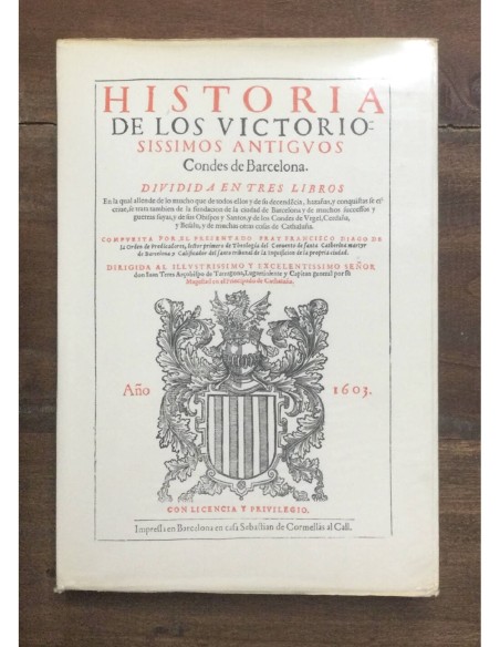 HISTORIA DE LOS VICTORIOSISSIMOS ANTIGUOS CONDES DE BARCELONA - FACSÍMIL