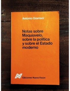 NOTAS SOBRE MAQUIAVELO, SOBRE POLÍTICA Y SOBRE EL ESTADO MODERNO