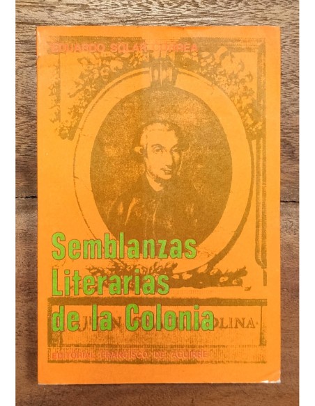 SEMBLANZAS LITERARIAS DE LA COLONIA
