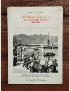 LOS ESPAÑOLES EN LA ARGELIA FRANCESA (1830-1914)