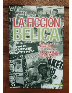 LA FICCIÓN BÉLICA: GRANDES NOVELAS AMERICANAS (Y SUS VERSIONES CINEMATOGRÁFICAS) SOBRE LA SEGUNDA GUERRA MUNDIAL