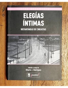 ELEGÍAS ÍNTIMAS: INSTANTÁNEAS DE CINEASTAS