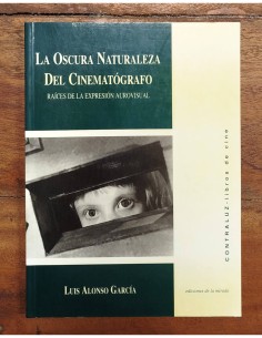 LA OSCURA NATURALEZA DEL CINEMATÓGRAFO: RAÍCES DE LA EXPRESIÓN AUROVISUAL