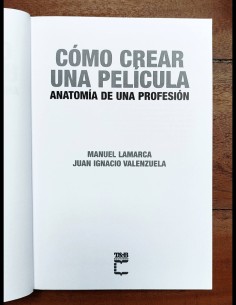 CÓMO CREAR UNA PELÍCULA: ANATOMÍA DE UNA PROFESIÓN 2