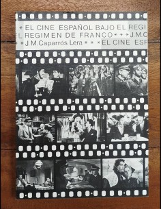 EL CINE ESPAÑOL BAJO EL RÉGIMEN DE FRANCO