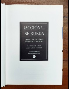 ¡ACCIÓN! ... SE RUEDA. DIARIO DE UN DÍA DE CINE EN EL MUNDO. HOMENAJE A LOS CIEN AÑOS DE CINE 2
