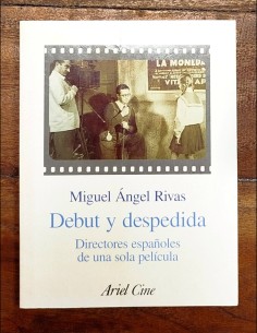 DEBUT Y DESPEDIDA: DIRECTORES ESPAÑOLES DE UNA SOLA PELÍCULA